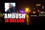 Latest #Oregonstandoff incident: Ambush or Armed Confrontation?