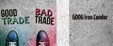 GOOG Iron Condor - Good Trade or Bad Trade?