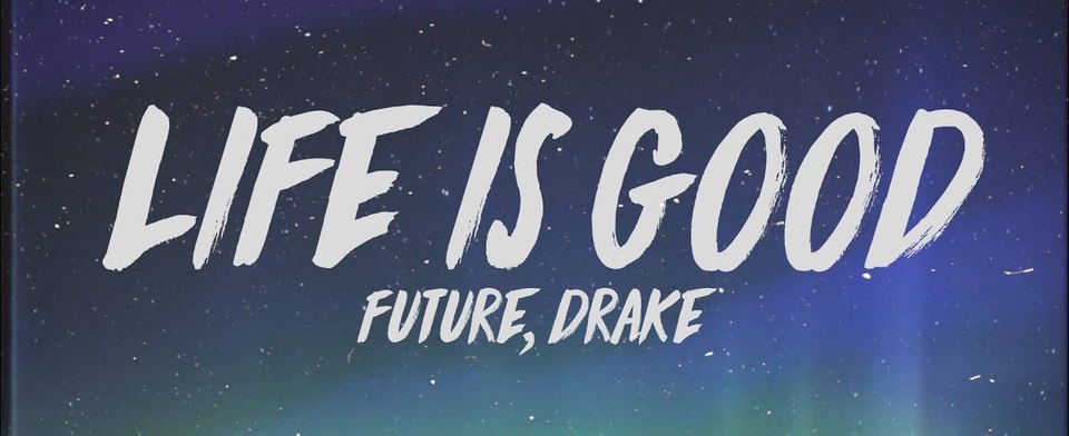 Love it vs Hate it: Drake and Future drop new song 'Life Is Good'