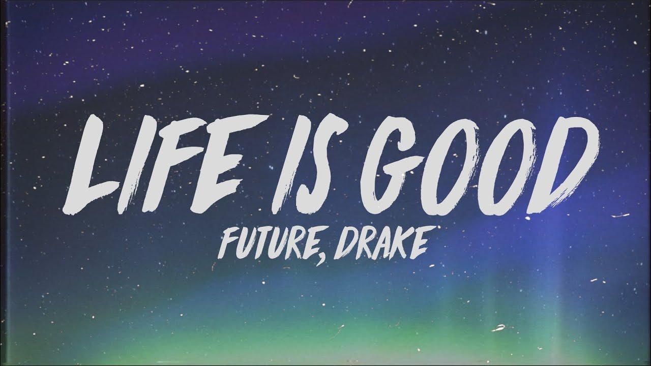 Love it vs Hate it: Drake and Future drop new song 'Life Is Good'