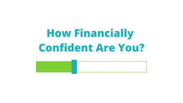 How financially confident are you?