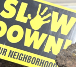 Is there a speeding problem in your neighborhood?