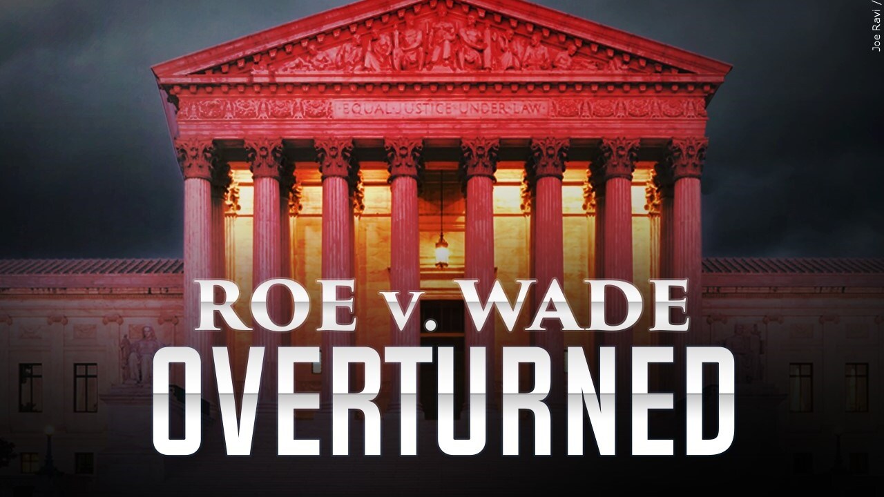 Was the Supreme Court right to overturn Roe v. Wade?