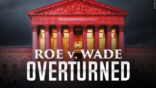 Was the Supreme Court right to overturn Roe v. Wade?