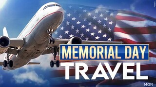 Are you traveling for Memorial Day weekend?
