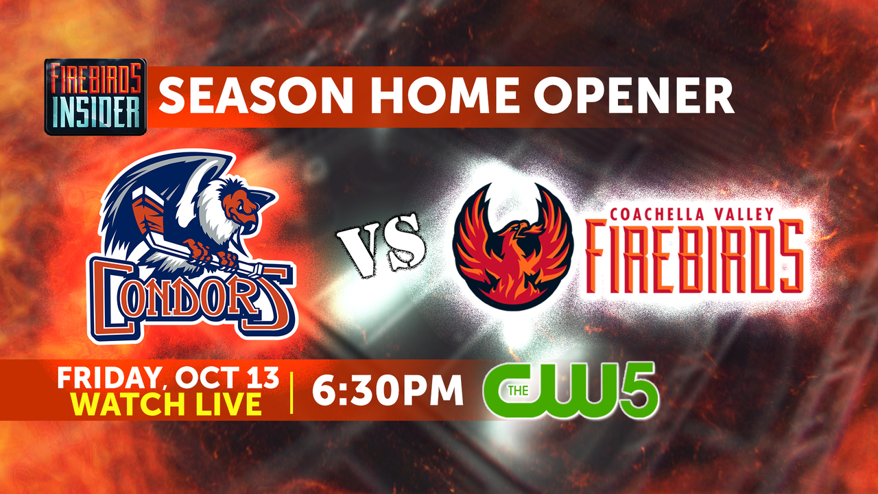 How will you watch the Coachella Valley Firebirds' first game of the season? 