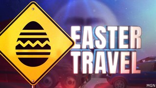 Are you traveling for Easter? 