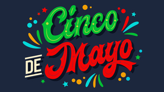 Did you celebrate Cinco de Mayo?