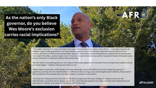 As the nation’s only Black Gov., do you believe Wes Moore’s exclusion carries racial implications?