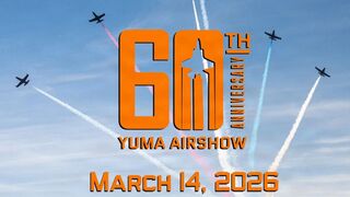 Will you be attending the Yuma Airshow this weekend?